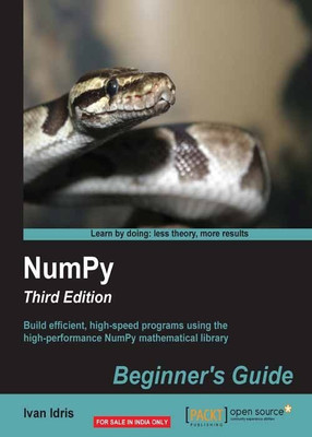 NumPy: Beginner's Guide - Third Edition(English, Electronic book text, Idris Ivan)