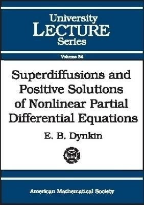 Superdiffusions and Positive Solutions of Nonlinear Partial Differential Equations(English, Paperback, unknown)