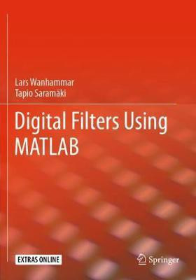 Digital Filters Using MATLAB(English, Paperback, Wanhammar Lars)