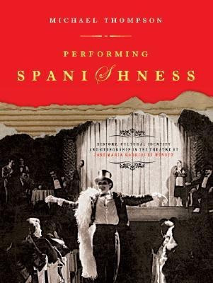 Performing Spanishness(English, Paperback, Thompson Michael)