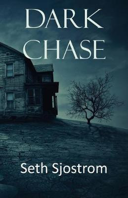Dark Chase(English, Paperback, Sjostrom Seth)