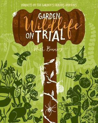 Garden Wildlife on Trial(English, Paperback, Binney Ruth)