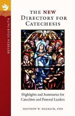 Refresh Your Faith: The New Directory for Catechesis(English, Paperback, Halbach Matthew W)