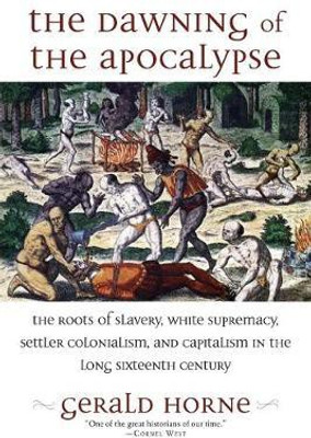 The Dawning of the Apocalypse(English, Paperback, Horne Gerald)