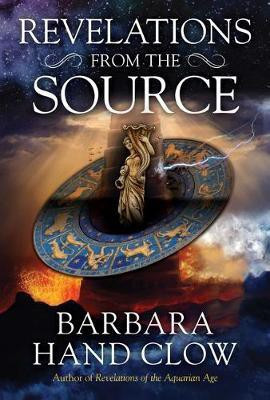 Revelations from the Source(English, Paperback, Clow Barbara Hand)