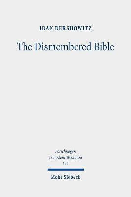 The Dismembered Bible(English, Hardcover, Dershowitz Idan)