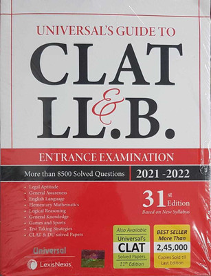 UNIVERSAL'S GUIDE TO CLAT & LL.B. ENTRANCE EXAMINATION 31st EDITION 2021-2022(Paperback, Manish Arora)