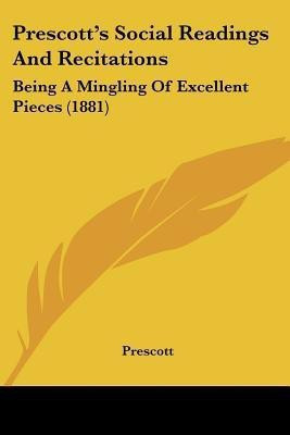 Prescott's Social Readings And Recitations(English, Paperback, unknown)