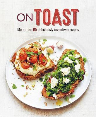 On Toast(English, Hardcover, Small Ryland Peters)