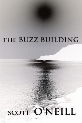 The Buzz Building(English, Paperback, O'Neill Scott L.)