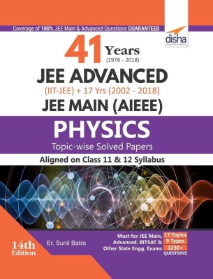 41 Years (1978-2018) JEE Advanced (IIT-JEE) + 17 yrs (2002-2018) JEE Main Topic-wise Solved Papers Physics(English, Paperback, Batra Sunil)