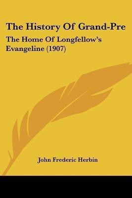 The History Of Grand-Pre(English, Paperback, Herbin John Frederic)