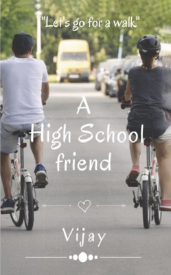 A High School Friend(Paperback, Vijay)