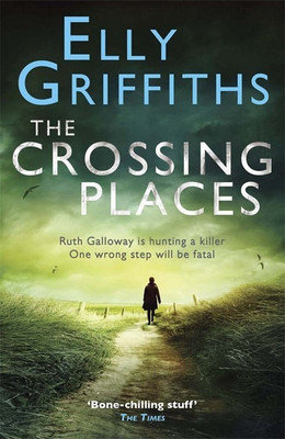 The Crossing Places(English, Paperback, Griffiths Elly)
