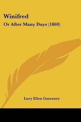 Winifred(English, Paperback, Guernsey Lucy Ellen)