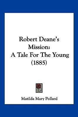 Robert Deane's Mission(English, Paperback, Pollard Matilda Mary)