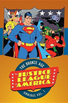 Justice League Of America The Bronze Age Omnibus Vol. 1(English, Hardcover, O'Neil Dennis)