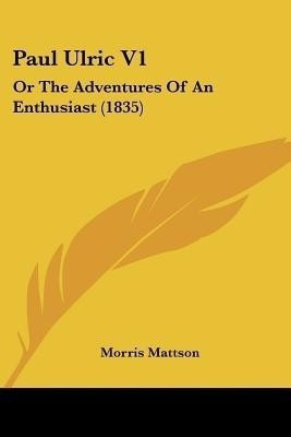 Paul Ulric V1(English, Paperback, Mattson Morris)
