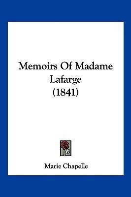 Memoirs Of Madame Lafarge (1841)(English, Paperback, Chapelle Marie)