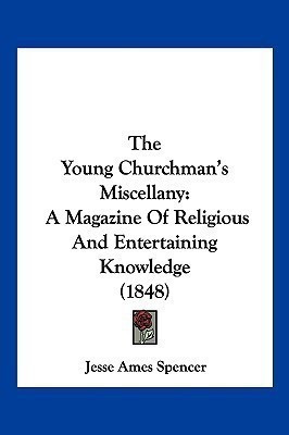 The Young Churchman's Miscellany(English, Paperback, unknown)
