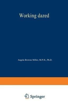 Working Dazed(English, Paperback, Browne Miller Angela)