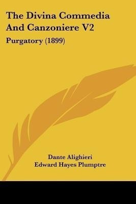 The Divina Commedia And Canzoniere V2(English, Paperback, Alighieri Dante MR)