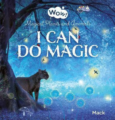 I Can Do Magic. Magical Plants and Animals(English, Hardcover, Gageldonk Mack van)