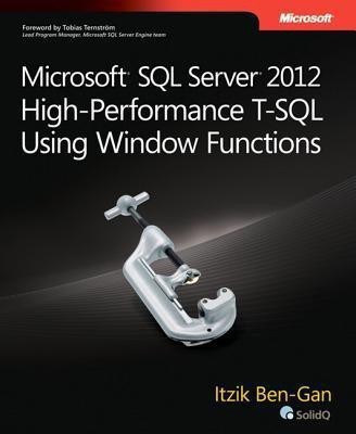 Microsoft SQL Server 2012 High-Performance T-SQL Using Window Functions(English, Paperback, Ben-Gan Itzik)