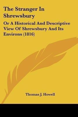 The Stranger In Shrewsbury(English, Paperback, Howell Thomas J)