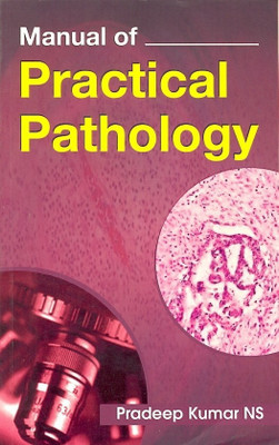 Manual of Practical Pathology(English, Paperback, Kumar Pradeep)