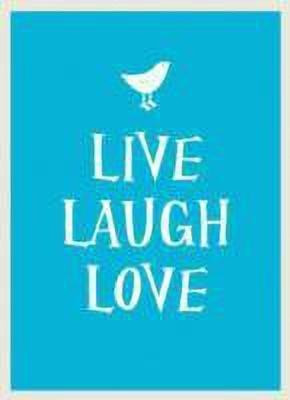 Live, Laugh, Love(English, Hardcover, unknown)