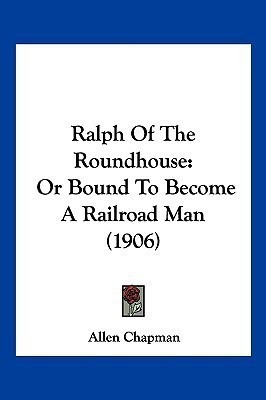 Ralph Of The Roundhouse(English, Paperback, Chapman Allen)