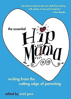 The Essential Hip Mama(English, Paperback, Gore Ariel)
