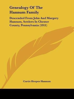 Genealogy Of The Hannum Family(English, Paperback, unknown)