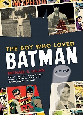 Boy Who Loved Batman(English, Hardcover, Uslan Michael E.)