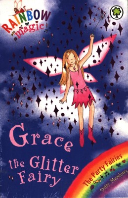 INDIAN EDT: Rainbow Magic: The Party Fairies: 17: Grace the Glitter Fairy(English, Paperback, Meadows Daisy)