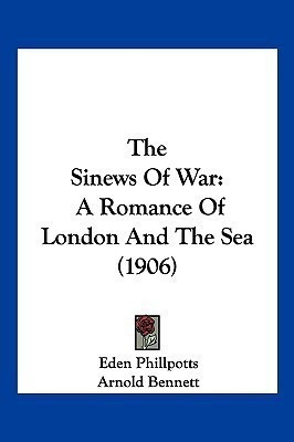 The Sinews Of War(English, Paperback, Phillpotts Eden)
