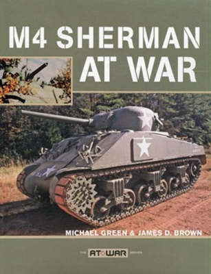M4 Sherman at War(English, Paperback, Brown James D.)