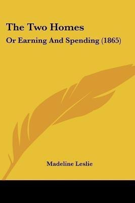 The Two Homes(English, Paperback, Leslie Madeline)