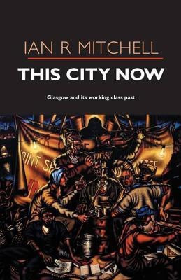 This City Now(English, Paperback, Mitchell Ian R)