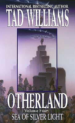 Otherland 4: Sea Of Silver Light(English, Paperback, Williams Tad)