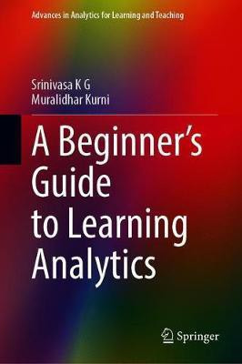 A Beginner's Guide to Learning Analytics(English, Hardcover, K G Srinivasa)