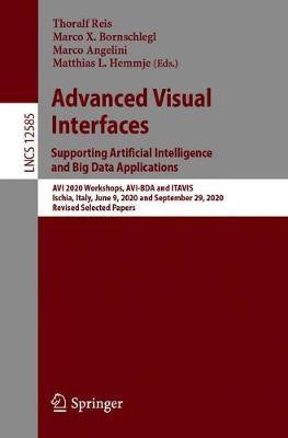 Advanced Visual Interfaces. Supporting Artificial Intelligence and Big Data Applications(English, Paperback, unknown)
