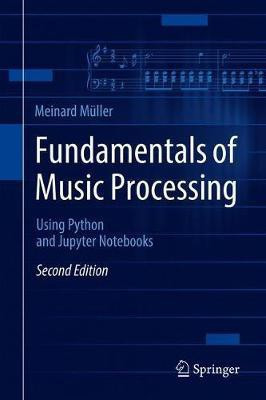 Fundamentals of Music Processing(English, Hardcover, Mueller Meinard)
