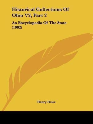 Historical Collections Of Ohio V2, Part 2(English, Paperback, Howe Henry)