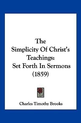 The Simplicity Of Christ's Teachings(English, Paperback, Brooks Charles Timothy)