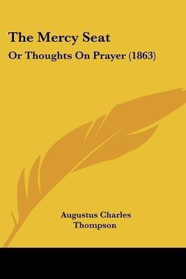 The Mercy Seat(English, Paperback, Thompson Augustus Charles)