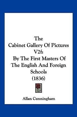 The Cabinet Gallery Of Pictures V2f(English, Paperback, Cunningham Allan)