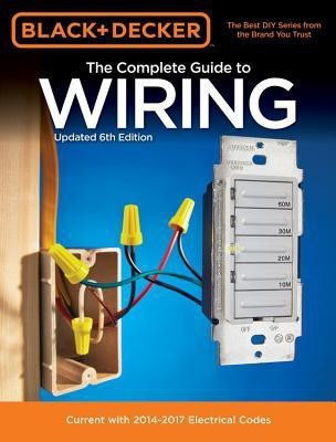 The Complete Guide to Wiring (Black & Decker)(English, Paperback, Press Editors of Cool Springs)
