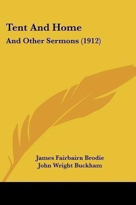 Tent And Home(English, Paperback, Brodie James Fairbairn)